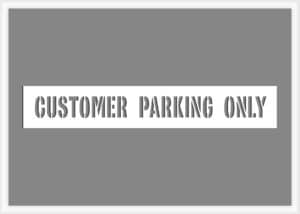 Customer Parking Only Stencil