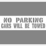 No Parking Cars Will be Towed Stencil