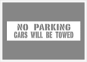 No Parking Cars Will be Towed Stencil