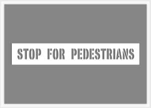 Stop For Pedestrians Stencil (1 line)