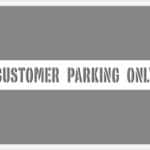Customer Parking Only Stencil