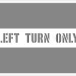 Left Turn Only Stencil