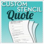 custom stencil quote