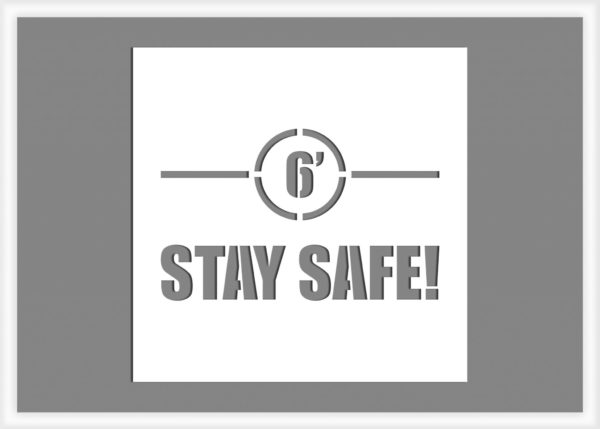 Stay_Safe_Stencil stay safe social distancing stencils