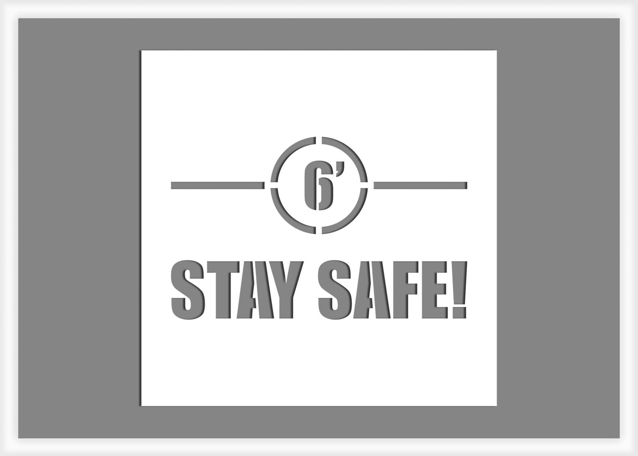 Stay Safe Stencil Social Distancing Sign Stencils Stencils Online