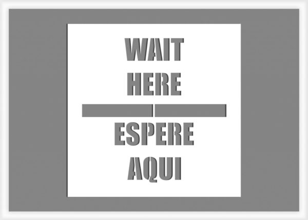 Wait Here | Espere Aqui sign Stencil